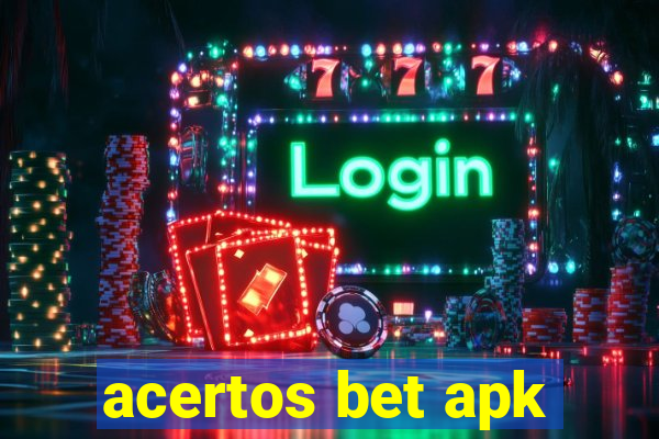 acertos bet apk